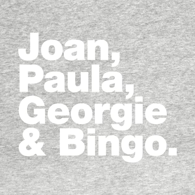 Joan, Paula, Georgie & Bingo. by LTFRstudio